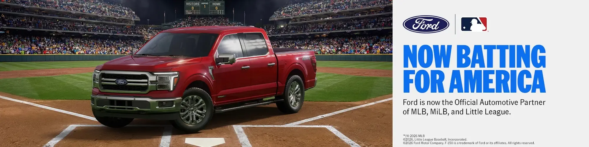 Now Batting for America. Ford is now the Official Automotive Partner of MLB, MiLB, and Little League.